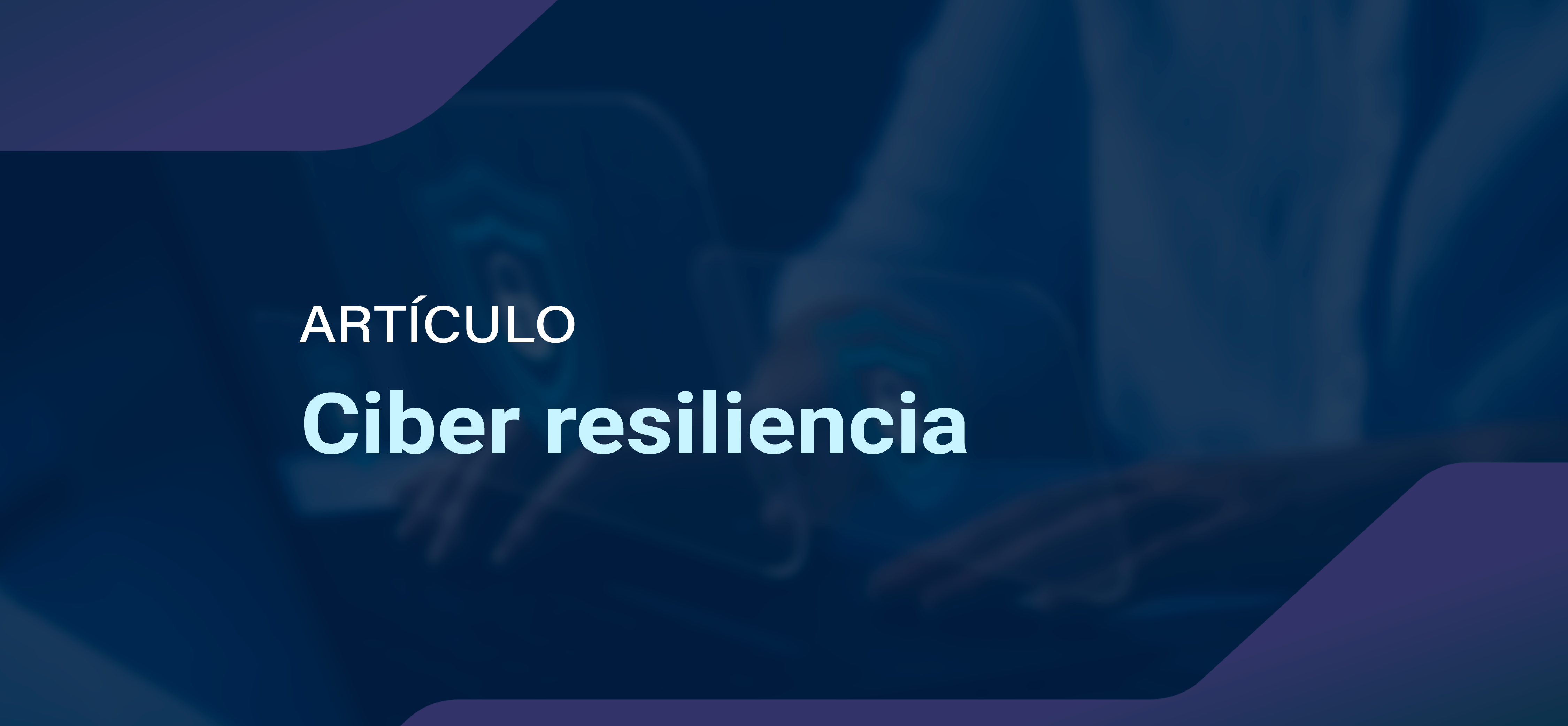 Ciber Resiliencia